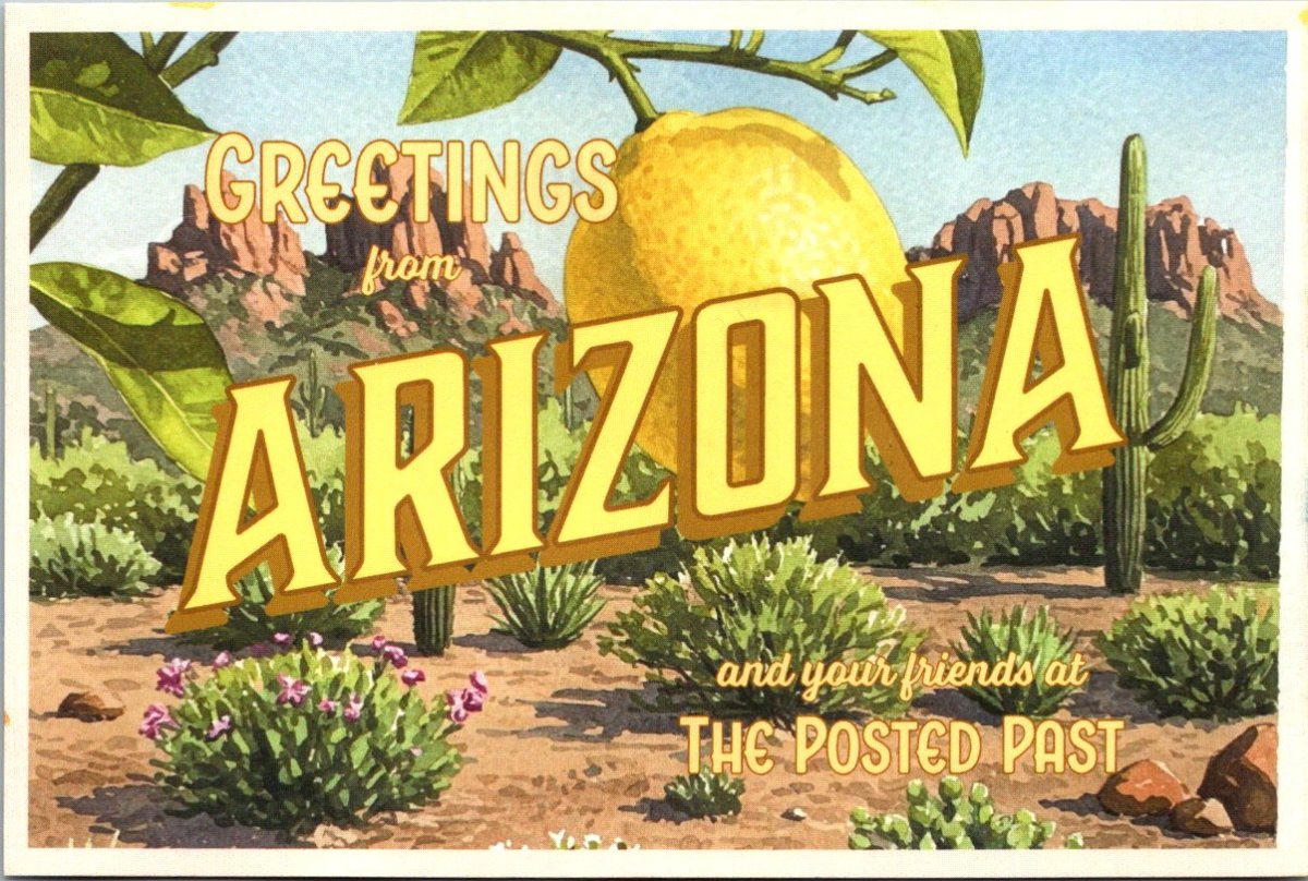A retro-looking postcard of a desert landscape and a lemon tree that reads Greetings from Arizona and your friends at The Posted Past.